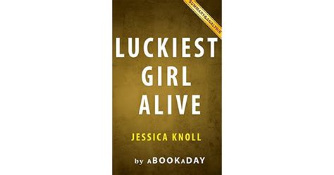 Luckiest Girl Alive: A Novel by Jessica Knoll | Summary & Analysis by ...