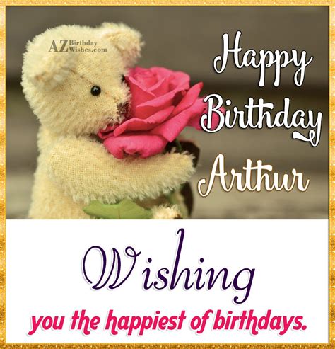 Happy Birthday Arthur - AZBirthdayWishes.com