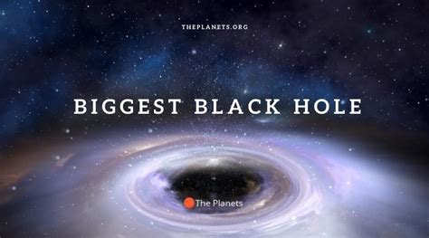 What is the biggest black hole in the Universe? - The Planets