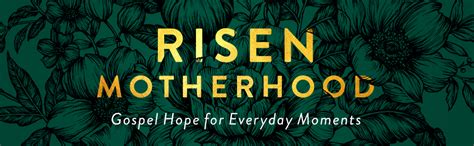 Risen Motherhood: Gospel Hope for Everyday Moments: Jensen, Emily ...