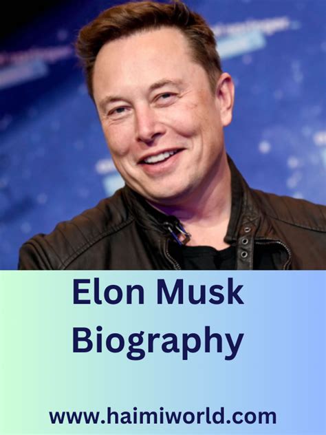 Elon Musk Biography » HaimiWorld