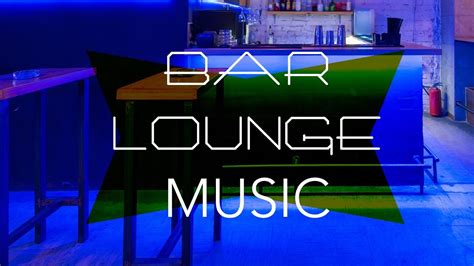 Music Bar Lounge, Bar Music, Ambient Lounge Chill Out Music, Nu Lounge ...