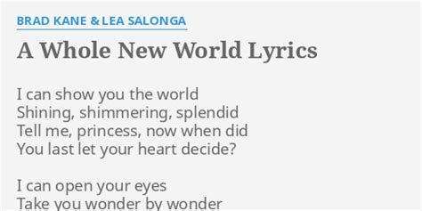 "A WHOLE NEW WORLD" LYRICS by BRAD KANE & LEA SALONGA: I can show you...