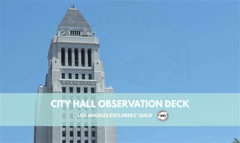 City Hall Observation Deck – Los Angeles Explorers Guild