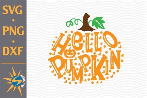 Hello Pumpkin SVG, PNG, DXF Digital Files Include (816900)