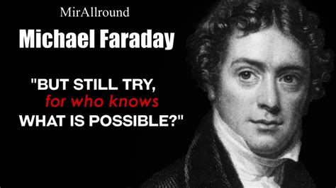 Michael Faraday Quotes The Father Of Electricity | Wisdom From the ...