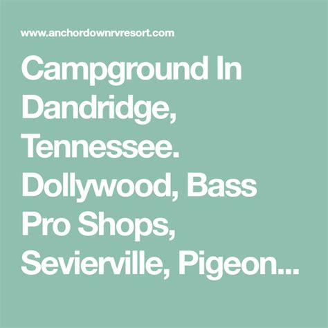 Campground In Dandridge, Tennessee. Dollywood, Bass Pro Shops, Sevierville, Pigeon Forge ...