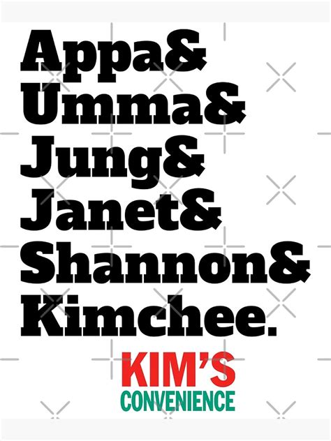 "kims convenience Appa&Umma&Jung&Janet&Shannon&Kimchee." Poster by ...