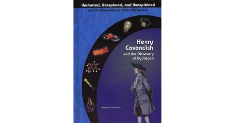 Henry Cavendish and the Discovery of Hydrogen by Josepha Sherman