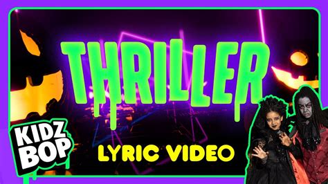 Thriller - KIDZ BOP Kids: Song Lyrics, Music Videos & Concerts