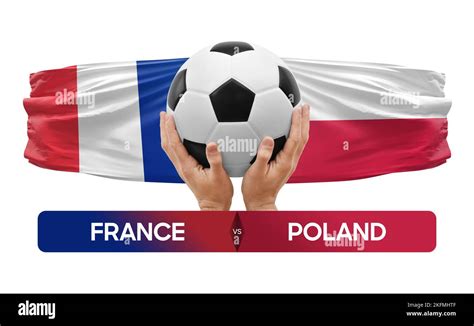 France vs Poland national teams soccer football match competition ...