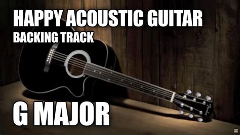 Happy Acoustic Guitar Backing Track In G Major / E Minor - YouTube