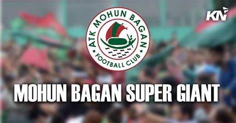 ATKMB to be renamed as Mohun Bagan Super Giant from 1st June 2023