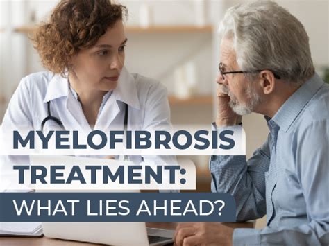 Myelofibrosis Treatment: What Lies Ahead?