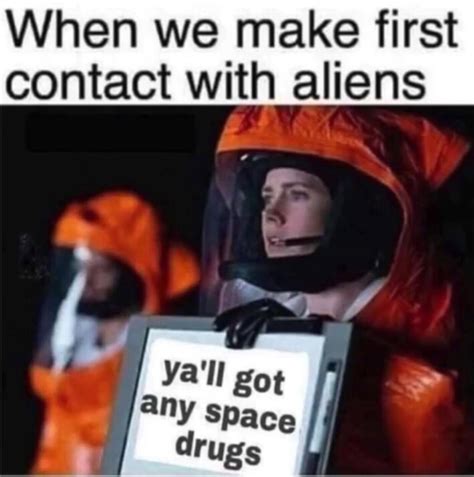 this is why aliens won’t talk to us : r/memes