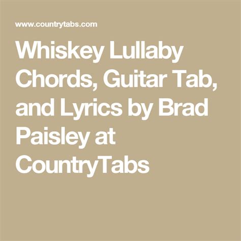 Whiskey Lullaby Chords, Guitar Tab, and Lyrics by Brad Paisley at ...