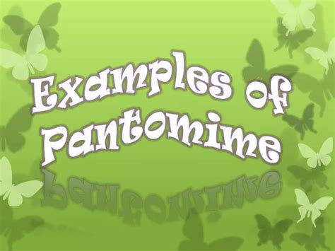 PPT - Examples of Pantomime PowerPoint Presentation, free download - ID:2775838