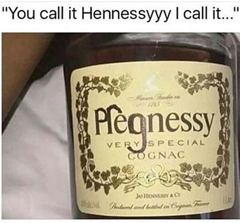 Hennessy | Funny picture quotes, Hennessy meme, Have a laugh