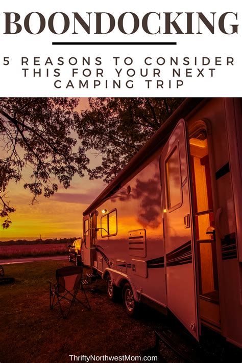 Boondocking when Camping - 5 Reasons to Consider This for your Next Camping Trip - Thrifty NW ...