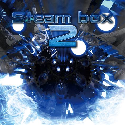 Steam box2 | 13.c.Gilbert