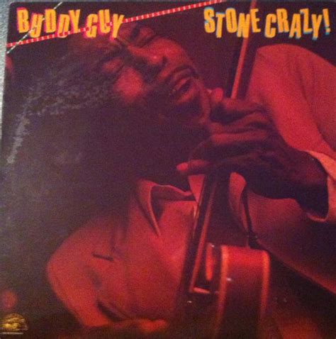 Buddy Guy – Stone Crazy (1981, Vinyl) - Discogs