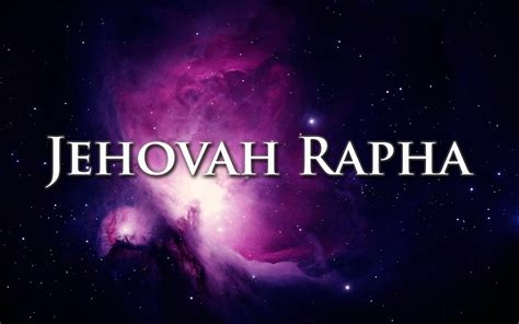 THE NAMES OF GOD: JEHOVAH-RAPHA