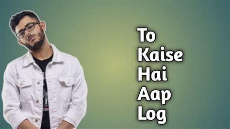 Toh Kaise Hai Aap Log | Carryminati Status | Emiway Bantai Main Wapas Aa Gaga || - YouTube