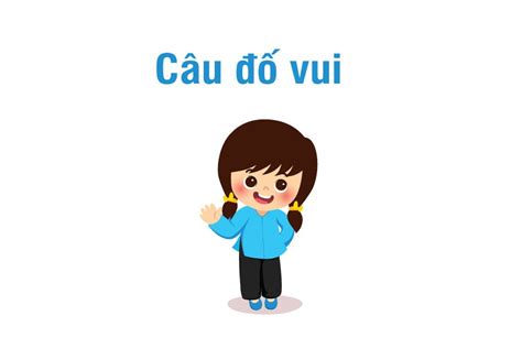 Những Câu Đố Vui Hài Hước Cho Trẻ Hay kèm đáp án