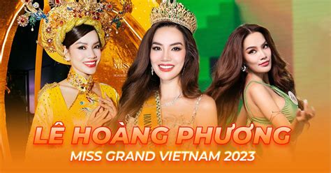 4 lý do giúp Lê Hoàng Phương đăng quang Miss Grand Vietnam: Tự tạo nên định mệnh rực rỡ, không ...