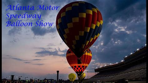 Atlanta Motor Speedway Balloon Show- Hampton, GA - YouTube