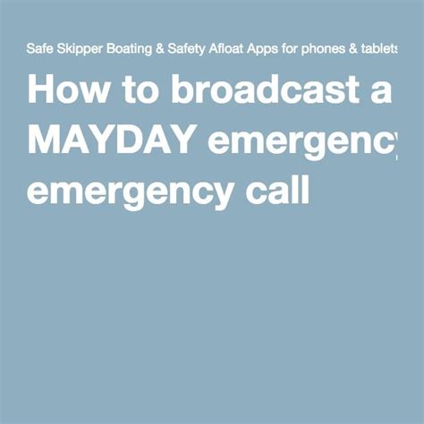 How to broadcast a MAYDAY emergency call | Emergency call, Emergency ...