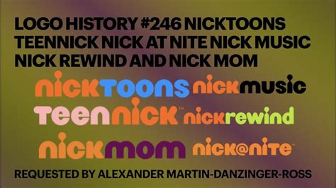 Logo History #246 NickToons TeenNick Nick At Nite Nick Music Nick Rewind and Nick Mom - YouTube