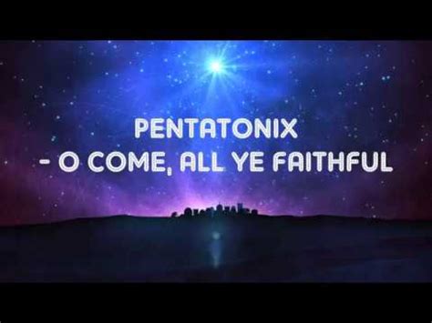 Pentatonix - O Come, All Ye Faithful (Lyrics) - YouTube