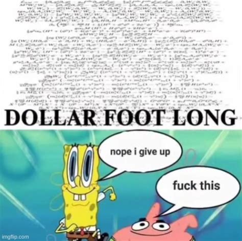 foot long - Imgflip