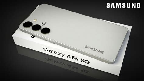 Samsung Galaxy A56 - 5G, Dimensity 8200,100MP Camera,5100mAh Battery ...