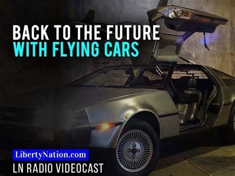 Back to the Future with Flying Cars - Liberty Nation News