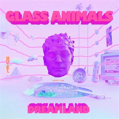 Glass Animals - Dreamland Lyrics and Tracklist | Genius