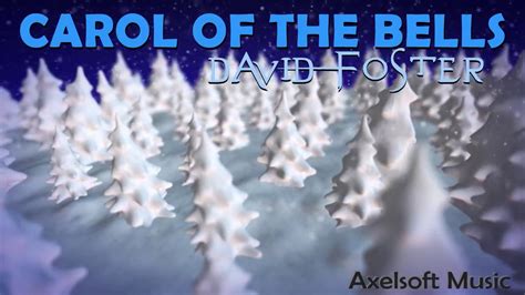 David Foster - Carol of the Bells (Axelsoft's Jarre Style Remix) - YouTube