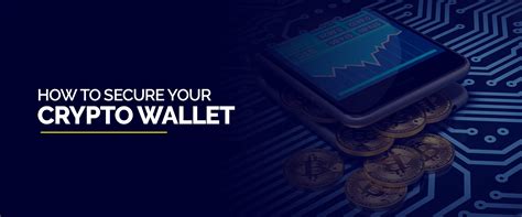 How to Secure Your Crypto Wallet