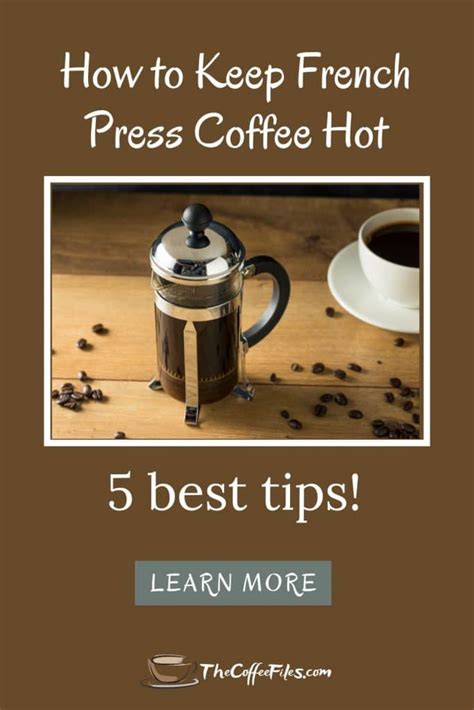 How To Keep French Press Coffee Hot: 5 Best Options