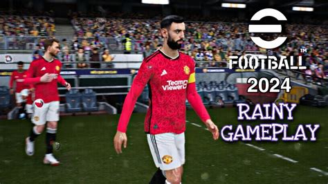 eFootball 2024 RAINY GAMEPLAY FULL MATCH | PC ULTRA GRAPHICS REALISTIC ...