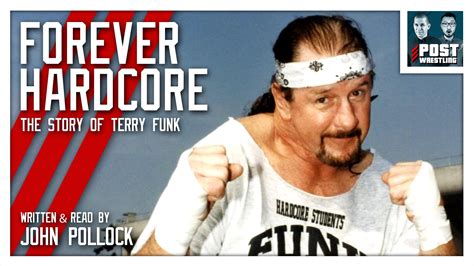 Forever Hardcore: The Story of Terry Funk