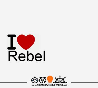 Rebel, Rebel name, meaning of Rebel