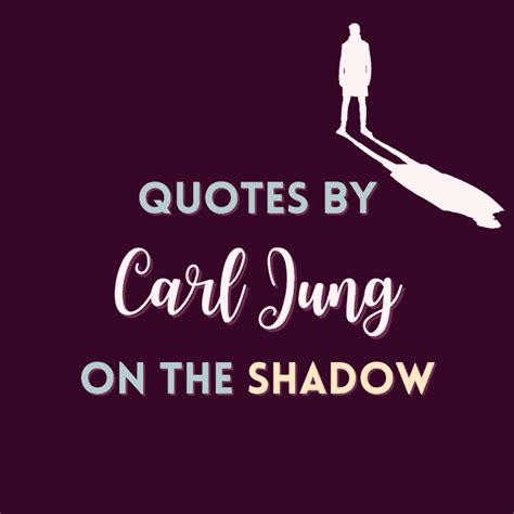 Carl Jung Shadow Quotes: The Unconscious Other - Quest In