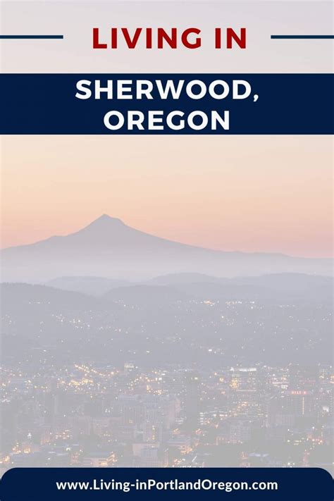 Sherwood Oregon - Living In Portland Oregon