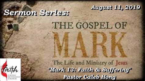 08-11-2019 FAITH Sermon Series The Gospel of Mark MARK 13: FAITH & SUFFERING - YouTube