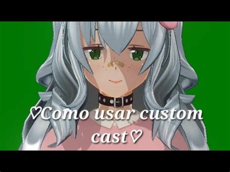 ♡como usar custom cast♡ - YouTube