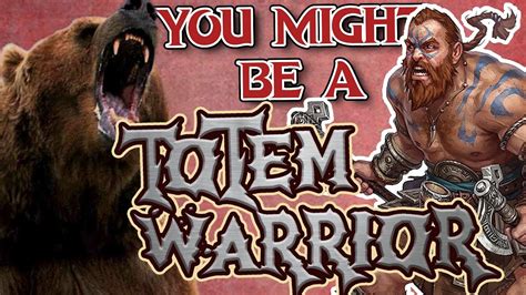 You Might Be a Totem Warrior | Barbarian Subclass Guide for DND 5e ...