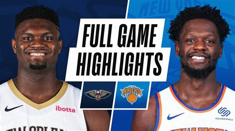 PELICANS at KNICKS | FULL GAME HIGHLIGHTS | April 18, 2021 - YouTube