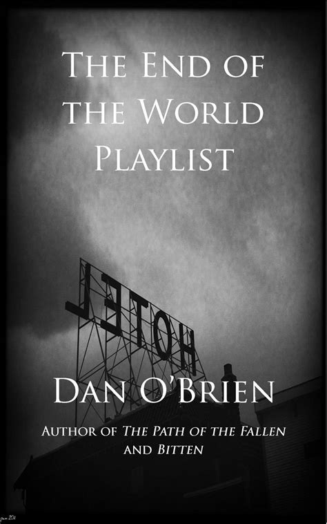 BLOG Tour: The End of the World Playlist – Dan O’Brien | The FlipSide ...